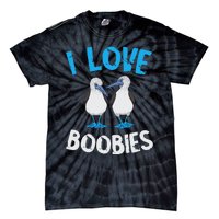 Blue Footed Booby I Love Boobies Blue Footed Booby Lover Tie-Dye T-Shirt