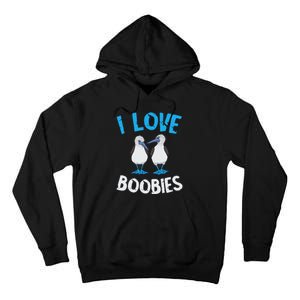 Blue Footed Booby I Love Boobies Blue Footed Booby Lover Tall Hoodie