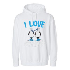 Blue Footed Booby I Love Boobies Blue Footed Booby Lover Garment-Dyed Fleece Hoodie