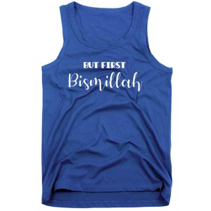 But First Bismillah Islamic Gift Tank Top