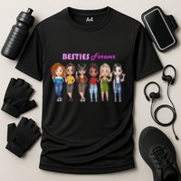 Besties Forever Bff Best Friends Drinking Buddies Cooling Performance Crew T-Shirt