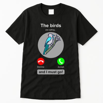 Birding Funny Bird Watcher Bird Lover Gift Tall T-Shirt
