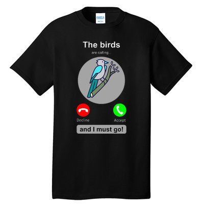 Birding Funny Bird Watcher Bird Lover Gift Tall T-Shirt