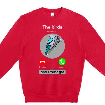 Birding Funny Bird Watcher Bird Lover Gift Premium Crewneck Sweatshirt