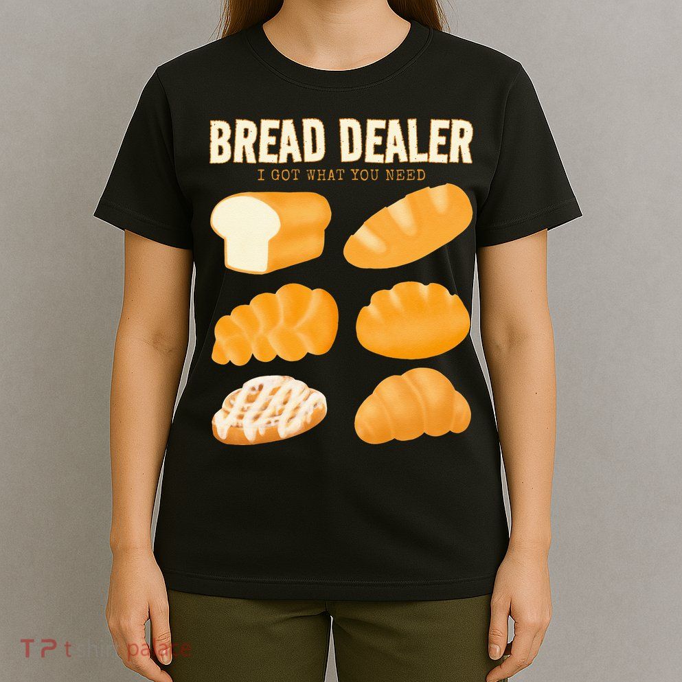 Bakery Funny Bread Baker Bread Dealer Making Dough Baking T-Shirt