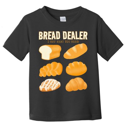 Bakery Funny Bread Baker Bread Dealer Making Dough Baking Toddler T-Shirt