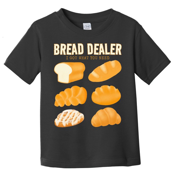 Bakery Funny Bread Baker Bread Dealer Making Dough Baking Toddler T-Shirt