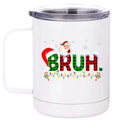 Bruh Funny Christmas Red Green Plaid Teens Xmas Pajamas 12 oz Stainless Steel Tumbler Cup