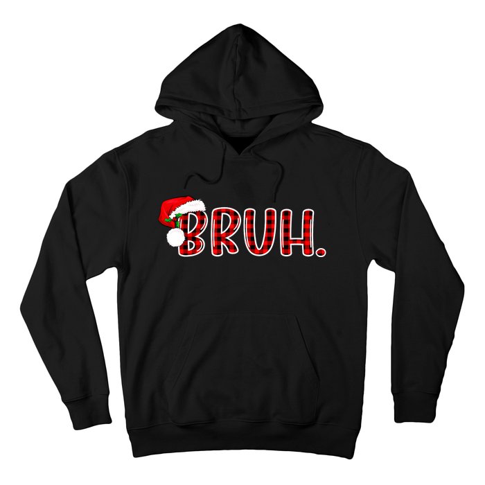 Bruh Funny Christmas Plaid Teens Xmas Pajamas Hoodie