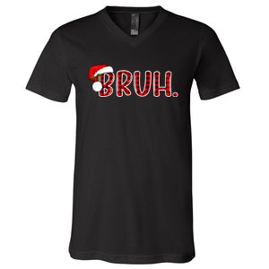 Bruh Funny Christmas Plaid Teens Xmas Pajamas V-Neck T-Shirt