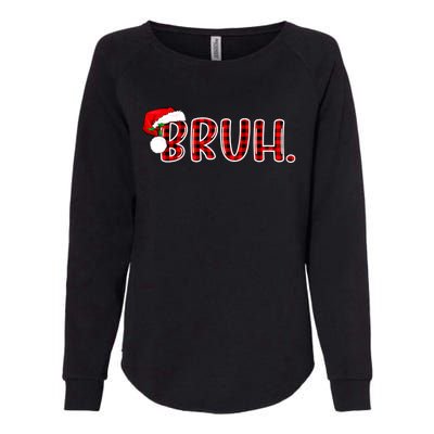 Bruh Funny Christmas Plaid Teens Xmas Pajamas Womens California Wash Sweatshirt