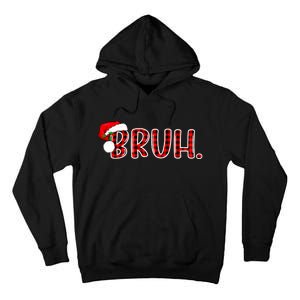 Bruh Funny Christmas Plaid Teens Xmas Pajamas Tall Hoodie