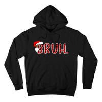 Bruh Funny Christmas Plaid Teens Xmas Pajamas Tall Hoodie