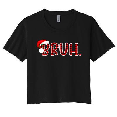 Bruh Funny Christmas Plaid Teens Xmas Pajamas Women's Crop Top Tee