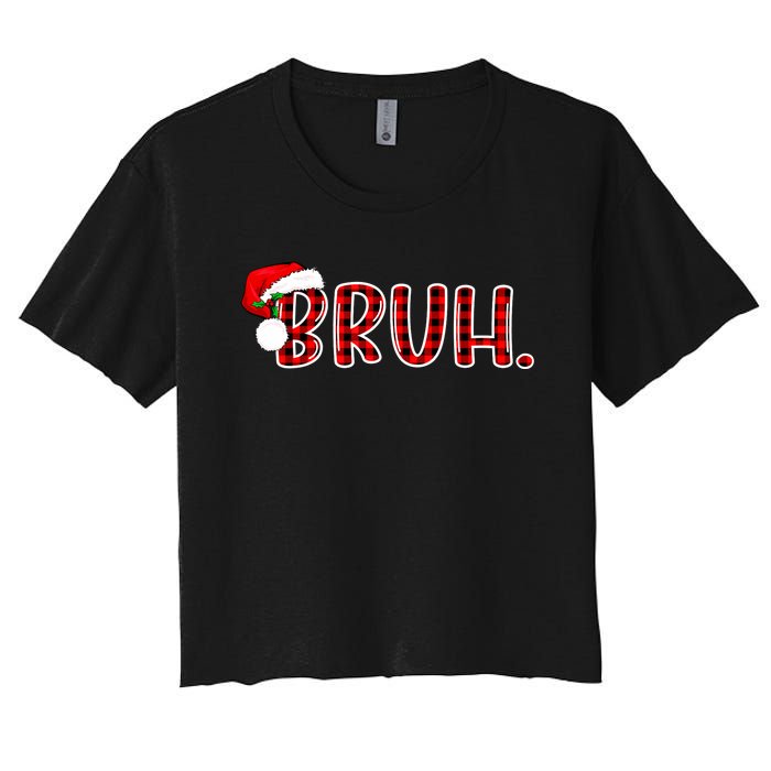 Bruh Funny Christmas Plaid Teens Xmas Pajamas Women's Crop Top Tee