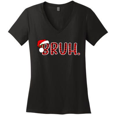 Bruh Funny Christmas Plaid Teens Xmas Pajamas Women's V-Neck T-Shirt