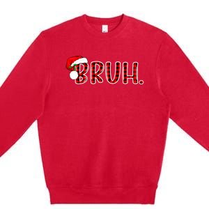 Bruh Funny Christmas Plaid Teens Xmas Pajamas Premium Crewneck Sweatshirt