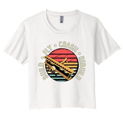 Build Fly Crash Rebuild Model Airplane Pilot Women's Crop Top Tee