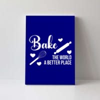 Baking For Change: Make The World A Better Place Kind Baking Cute Gift Canvas