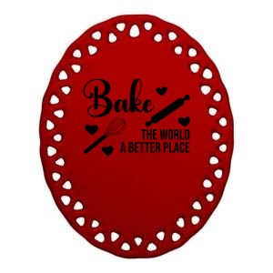 Baking For Change: Make The World A Better Place Kind Baking Cute Gift Ceramic Oval Ornament