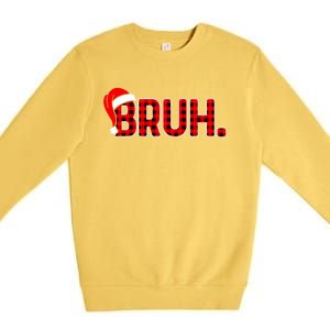 Bruh Funny Christmas Plaid Teens Xmas Pajamas Premium Crewneck Sweatshirt