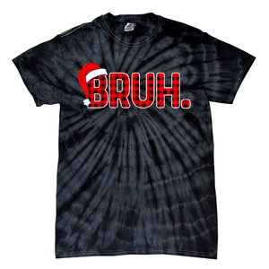 Bruh Funny Christmas Plaid Teens Xmas Pajamas Tie-Dye T-Shirt