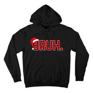 Bruh Funny Christmas Plaid Teens Xmas Pajamas Tall Hoodie