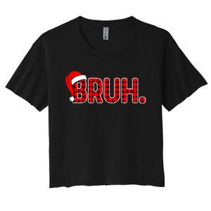 Bruh Funny Christmas Plaid Teens Xmas Pajamas Women's Crop Top Tee