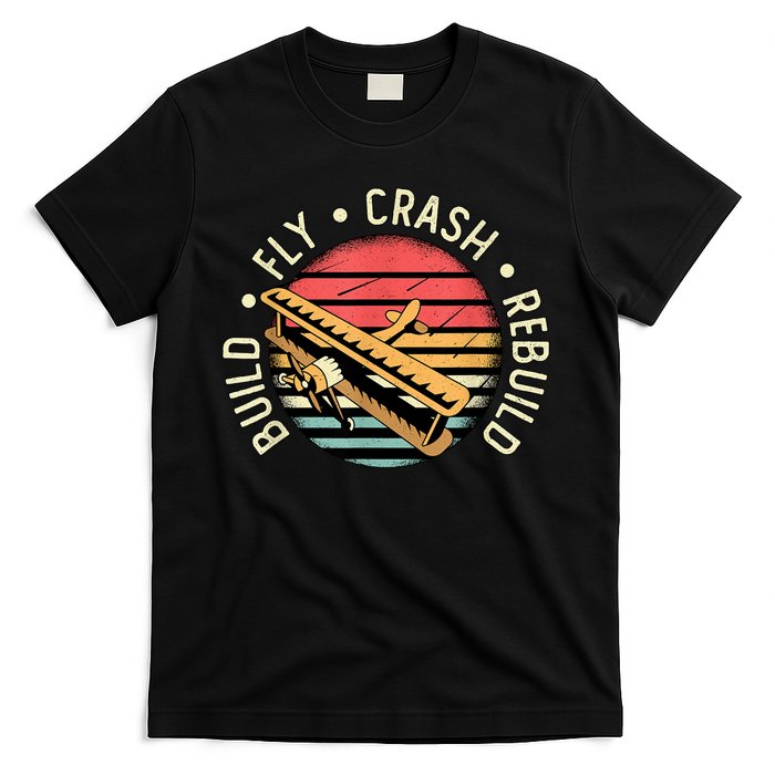 Build Fly Crash Rebuild Model Airplane Pilot Retro RC Plane T-Shirt