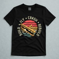 Build Fly Crash Rebuild Model Airplane Pilot Retro RC Plane T-Shirt
