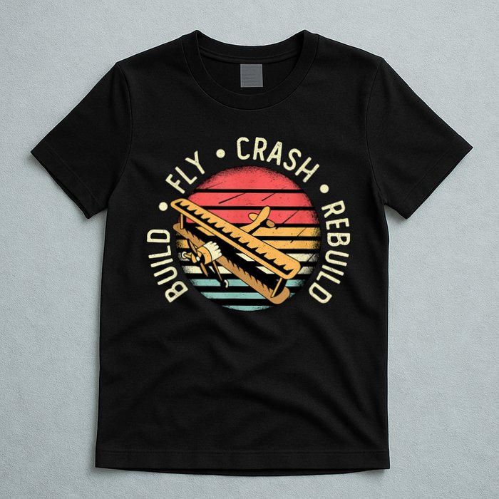 Build Fly Crash Rebuild Model Airplane Pilot Retro RC Plane T-Shirt