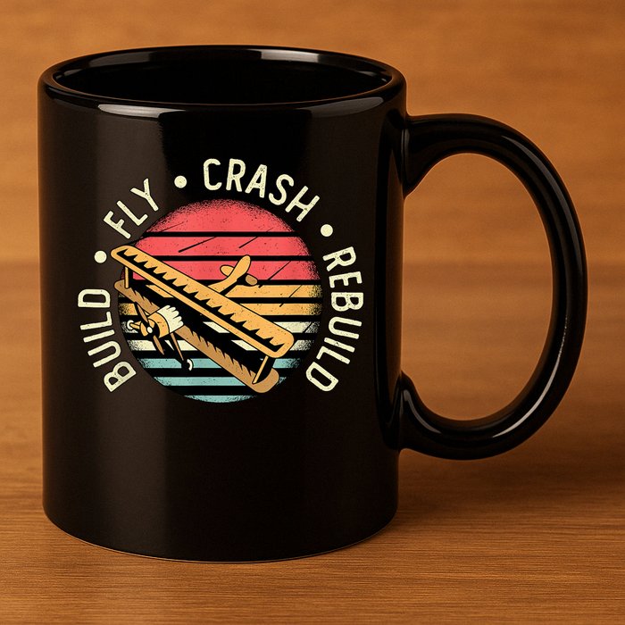 Build Fly Crash Rebuild Model Airplane Pilot Retro RC Plane 11oz C Handle Ceramic Mug