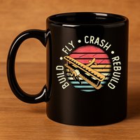 Build Fly Crash Rebuild Model Airplane Pilot Retro RC Plane 11oz C Handle Ceramic Mug