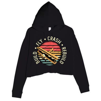 Build Fly Crash Rebuild Model Airplane Pilot Retro RC Plane Crop Fleece Hoodie