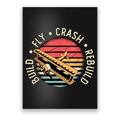 Build Fly Crash Rebuild Model Airplane Pilot Retro RC Plane Poster