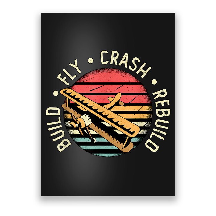 Build Fly Crash Rebuild Model Airplane Pilot Retro RC Plane Poster