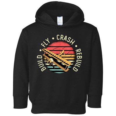 Build Fly Crash Rebuild Model Airplane Pilot Retro RC Plane Toddler Hoodie