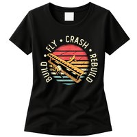 Build Fly Crash Rebuild Model Airplane Pilot Retro RC Plane Womens T-Shirt