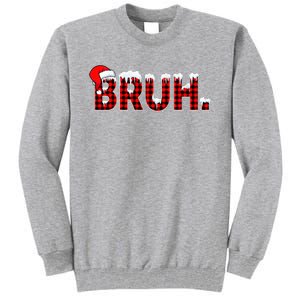 Bruh Funny Christmas Plaid Teens Xmas Pajamas Tall Sweatshirt