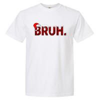 Bruh Funny Christmas Plaid Teens Xmas Pajamas Garment-Dyed Heavyweight T-Shirt