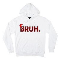 Bruh Funny Christmas Plaid Teens Xmas Pajamas Hoodie