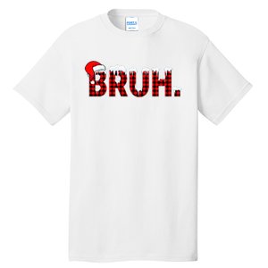 Bruh Funny Christmas Plaid Teens Xmas Pajamas Tall T-Shirt