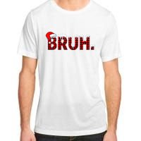 Bruh Funny Christmas Plaid Teens Xmas Pajamas Adult ChromaSoft Performance T-Shirt