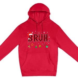 Bruh Funny Christmas Red Plaid Teens Xmas Pajamas Premium Pullover Hoodie