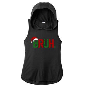 Bruh Funny Christmas Holiday Ladies PosiCharge Tri-Blend Wicking Draft Hoodie Tank