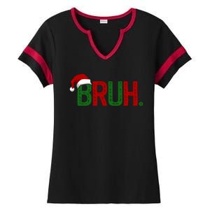 Bruh Funny Christmas Holiday Ladies Halftime Notch Neck Tee