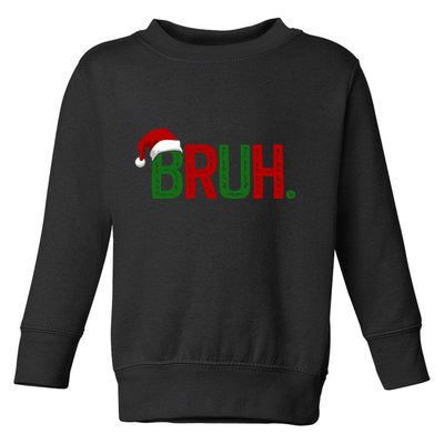 Bruh Funny Christmas Holiday Toddler Sweatshirt
