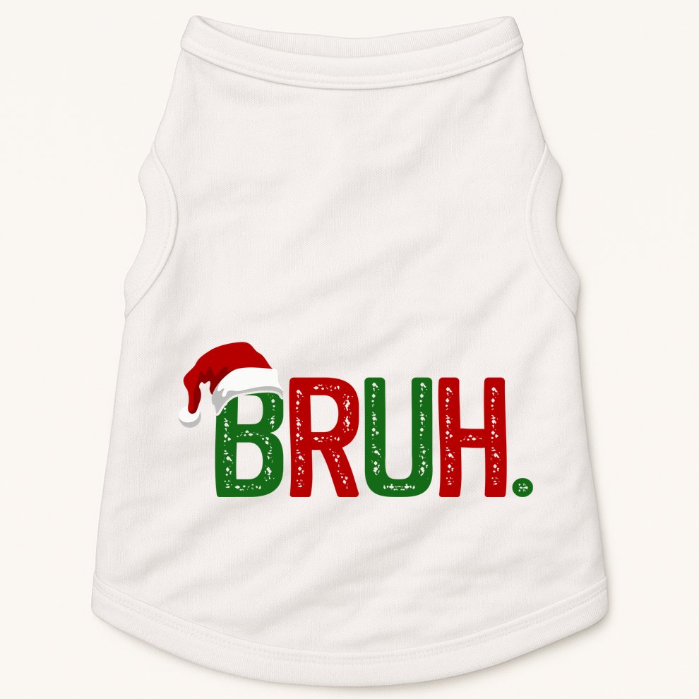 Bruh Funny Christmas Holiday Doggie Tank