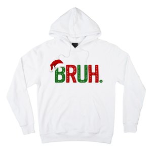 Bruh Funny Christmas Holiday Hoodie