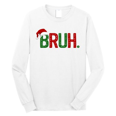 Bruh Funny Christmas Holiday Long Sleeve Shirt